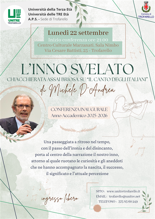 L'INNO SVELATO: Inaugurazione anno accademico UNITRE Trofarello lunedì 22 settembre ore 21.00 Centro Culturale Marzanati Via Cesare Battisti 25